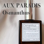 オスマンサス オードパルファム(Osmanthus) / AUX PARADIS (オゥパラディ)へのクチコミ投稿画像